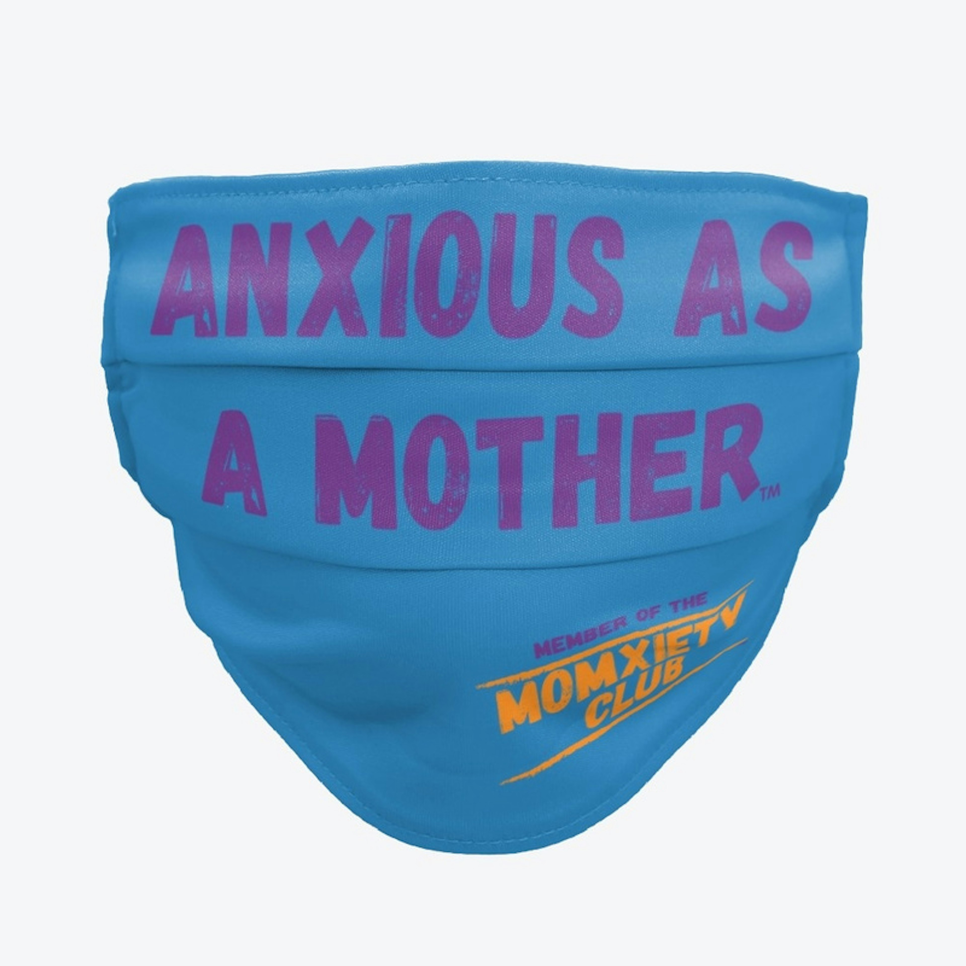 Anxious As A Mother™ Cloth FaceMask